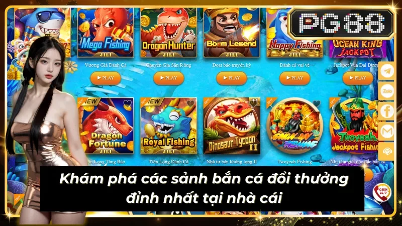 Các sảnh bắn cá đổi thưởng đỉnh nhất tại PG88