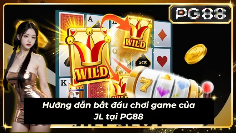 Tham gia nhà cái và bắt đầu cùng sảnh game JILI