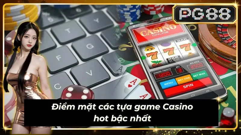 Điểm mặt các tựa game Casino hấp dẫn tại Live Sexybcrt
