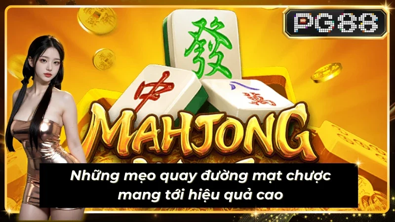 Những mẹo quay mahjong ways