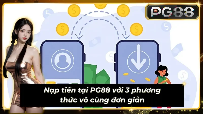  Các phương thức nạp tiền PG88