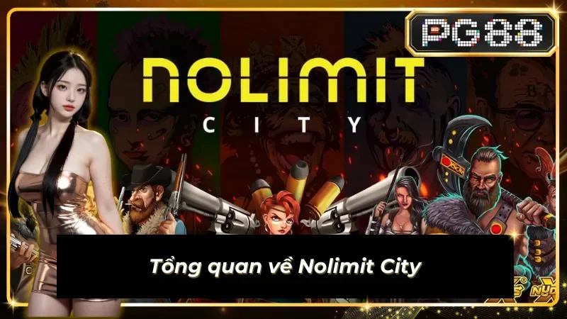Đôi nét về nhà cung cấp game đổi thưởng Nolimit City