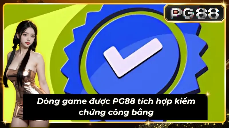 Trải nghiệm công bằng với Provably Fair tại nhà cái