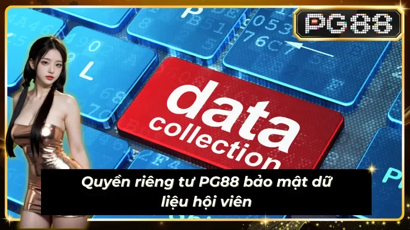 Quyền riêng tư của PG88 có trách nhiệm bảo vệ lợi ích khách hàng