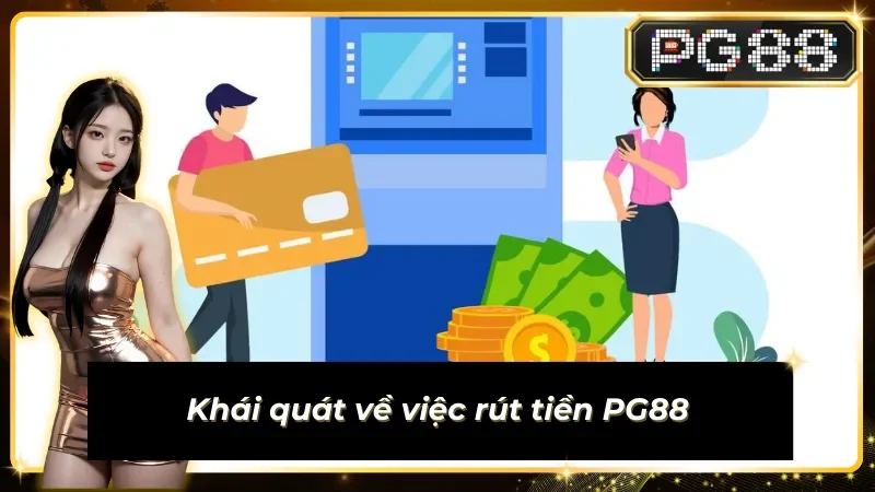Những điều cần biết về rút tiền PG88