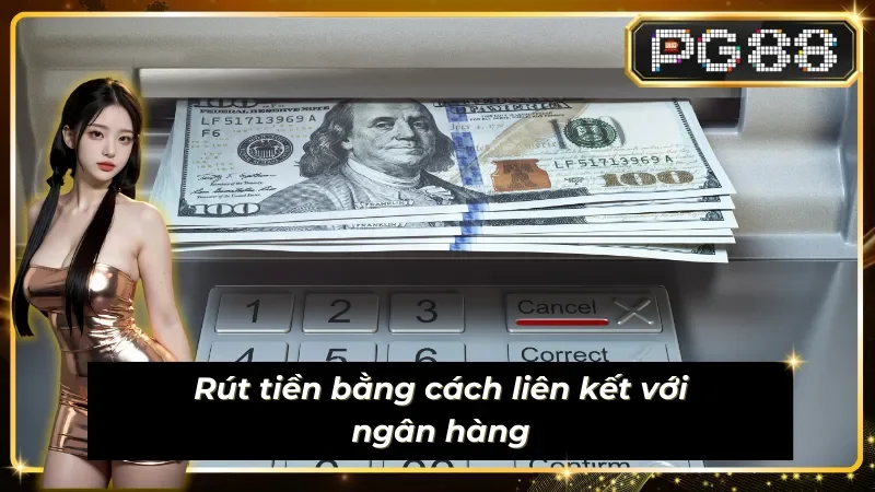 Rút tiền PG88 với ngân hàng banking