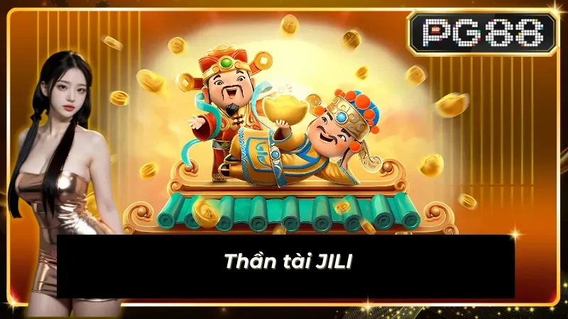 Thần tài JILI tại sảnh Sub egame JILI PG88