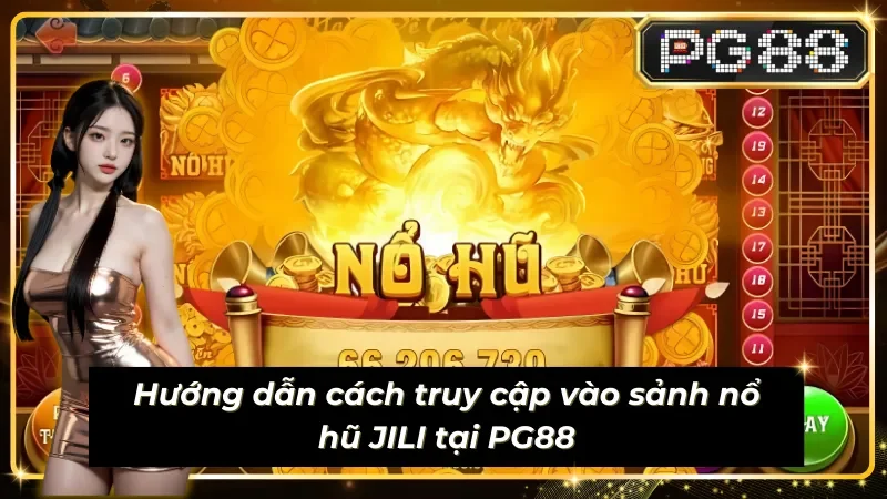 Hướng dẫn cách truy cập vào Sub egame JILI