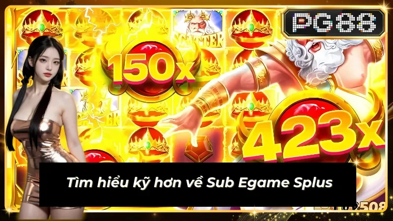 Chi tiết về Sub Egame Splus 