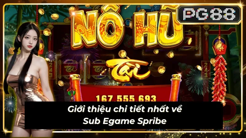 Chi tiết thông tin về Sub Egame Spribe