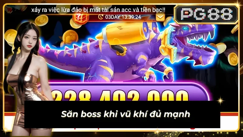 Sử dụng vũ khí cực mạnh để săn boss trong sảnh sub-mpg-funta