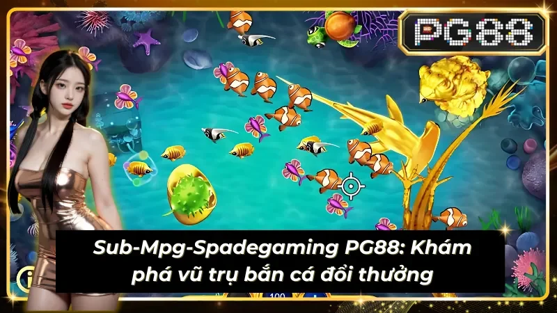 Sub-Mpg-Spadegaming PG88, Đại dương mê hoặc, phần thưởng nghiêng ngả.
