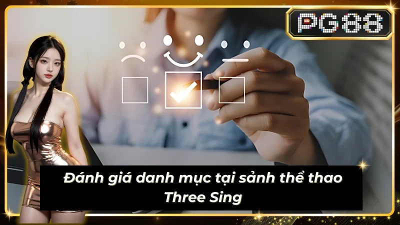 Siêu phẩm bet kèo đến từ sảnh Sub-Sports-Three_Sing